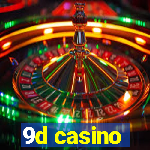 9d casino