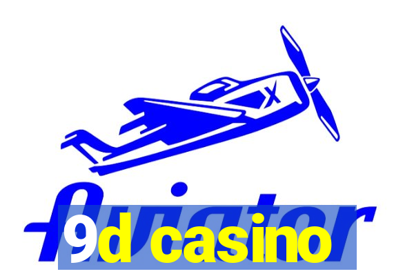 9d casino