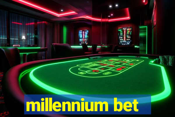 millennium bet