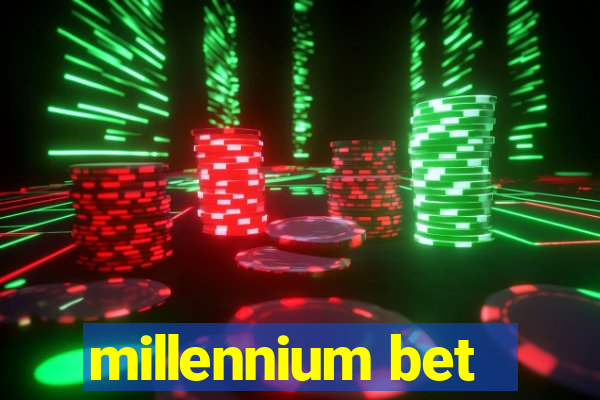 millennium bet