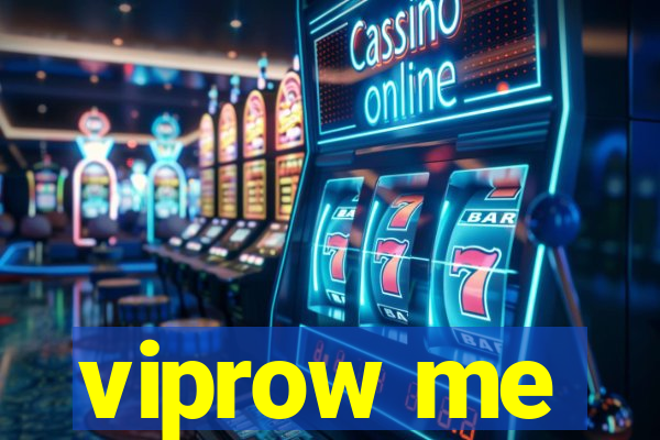 viprow me