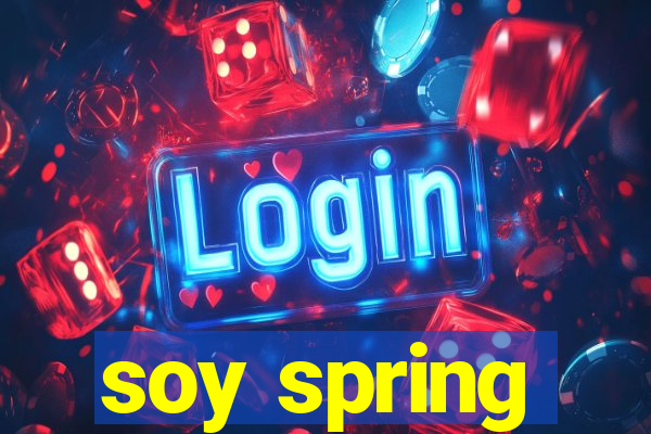 soy spring