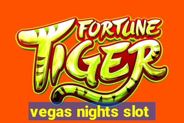 vegas nights slot