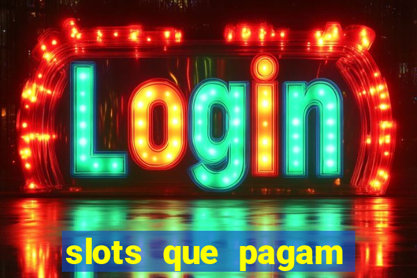 slots que pagam sem dep贸sito