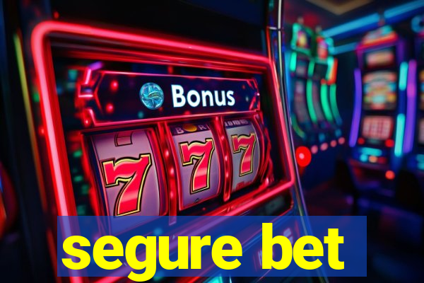 segure bet