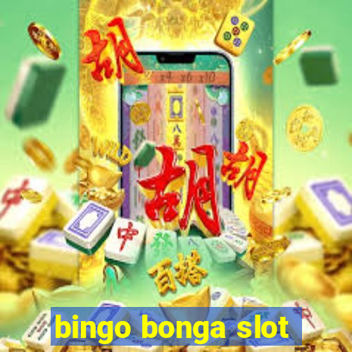 bingo bonga slot