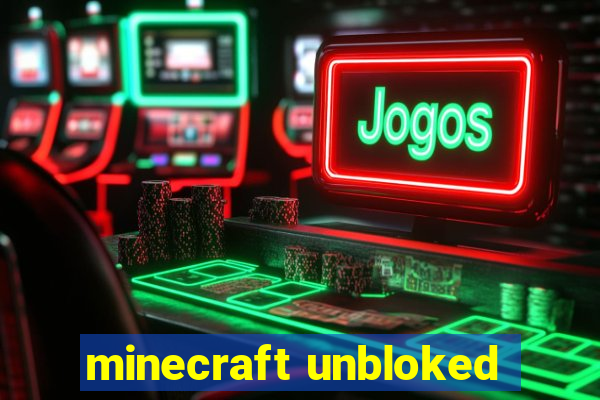 minecraft unbloked