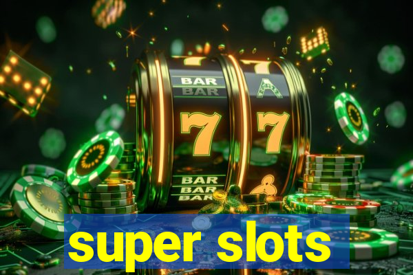 super slots