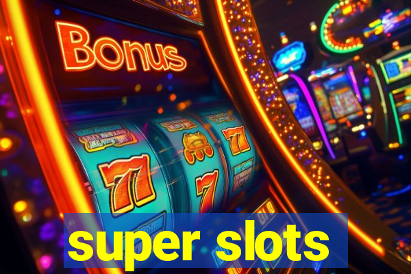 super slots