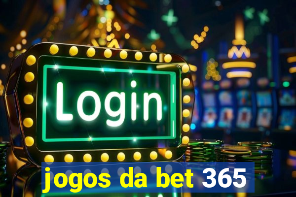 jogos da bet 365