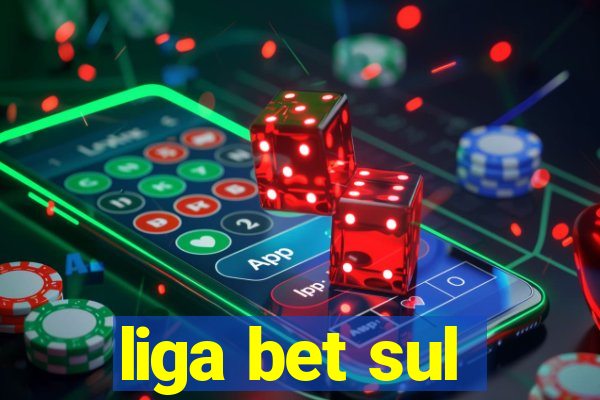 liga bet sul