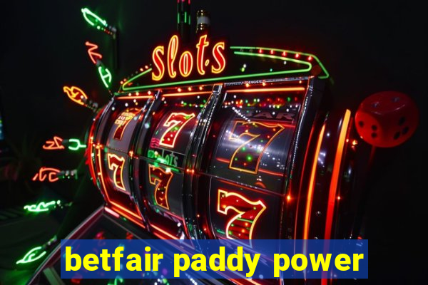 betfair paddy power