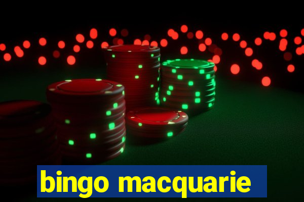 bingo macquarie