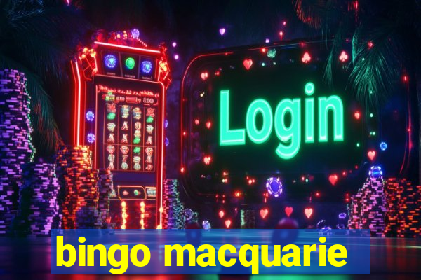 bingo macquarie