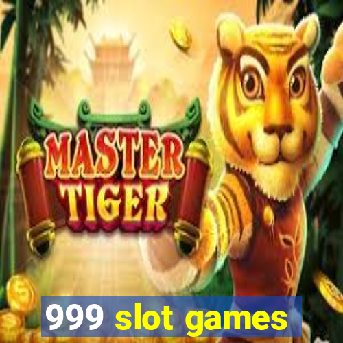 999 slot games