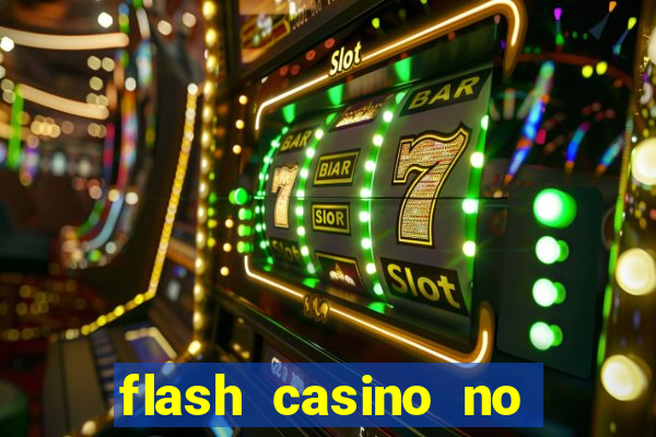 flash casino no deposit bonus