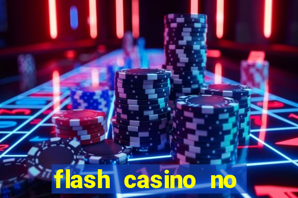 flash casino no deposit bonus