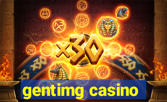 gentimg casino