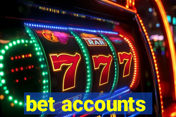 bet accounts