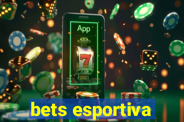 bets esportiva