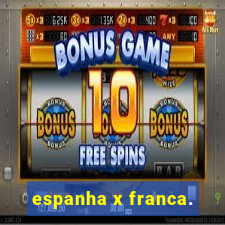 espanha x franca.