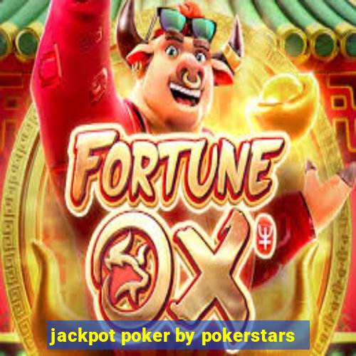 jackpot poker by pokerstars