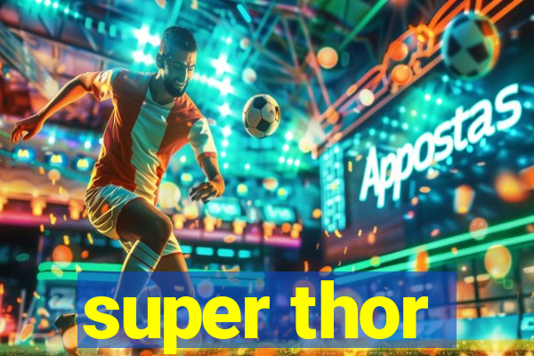 super thor