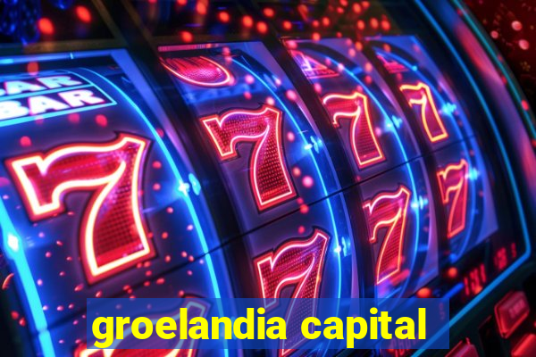 groelandia capital