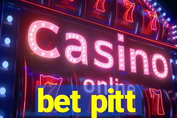 bet pitt