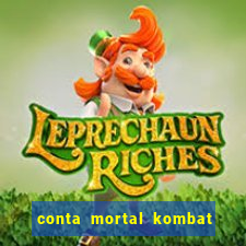 conta mortal kombat mobile grátis