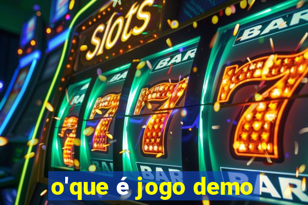 o'que é jogo demo