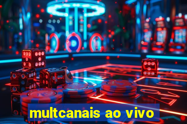 multcanais ao vivo