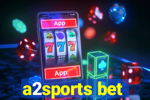 a2sports bet