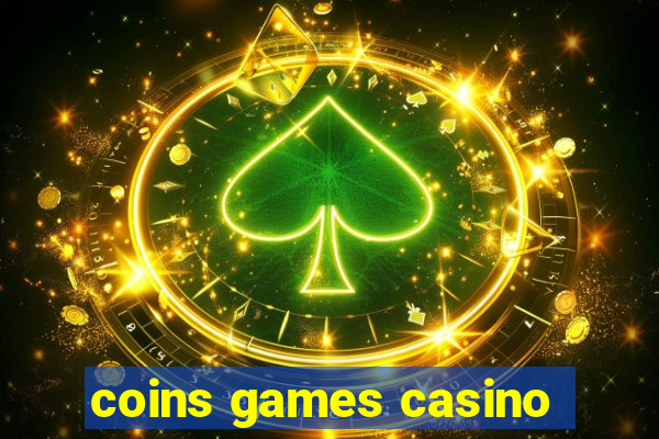 coins games casino