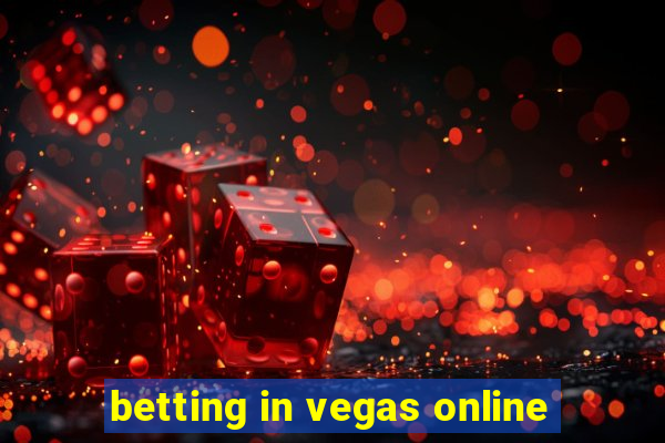 betting in vegas online