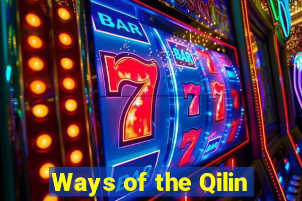 Ways of the Qilin