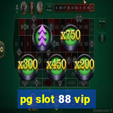 pg slot 88 vip