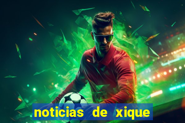 noticias de xique xique bahia