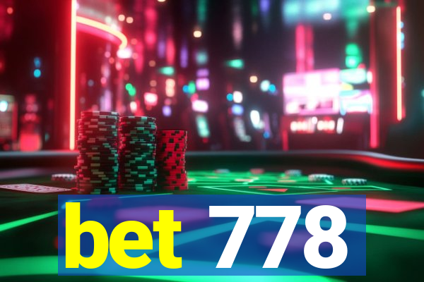 bet 778