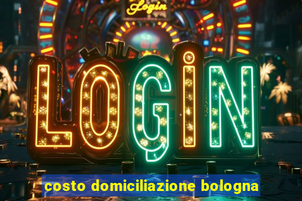 costo domiciliazione bologna