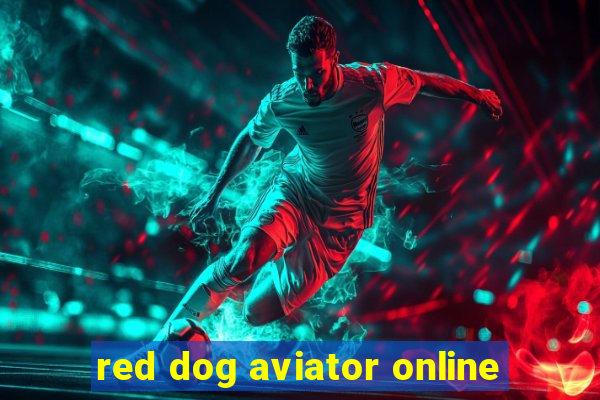 red dog aviator online