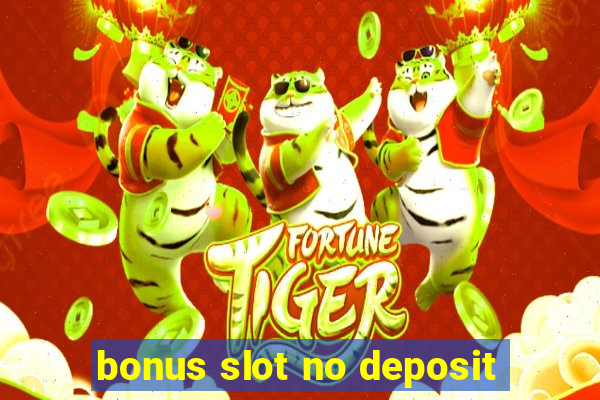 bonus slot no deposit