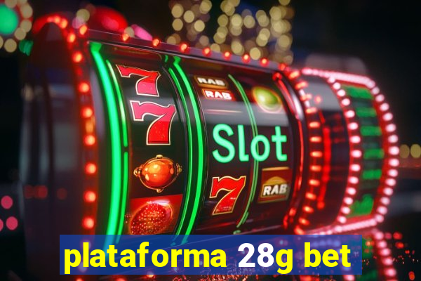 plataforma 28g bet