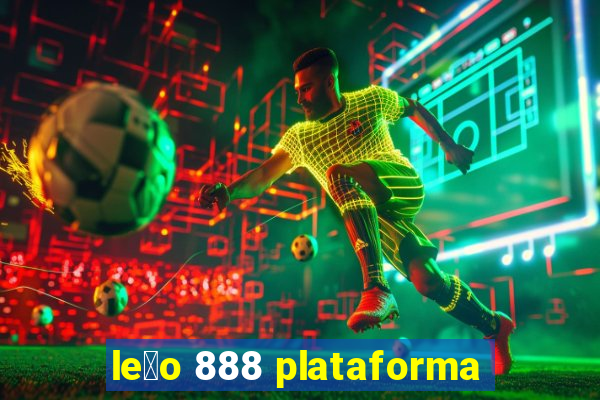 le茫o 888 plataforma