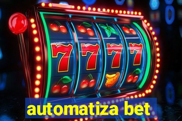 automatiza bet