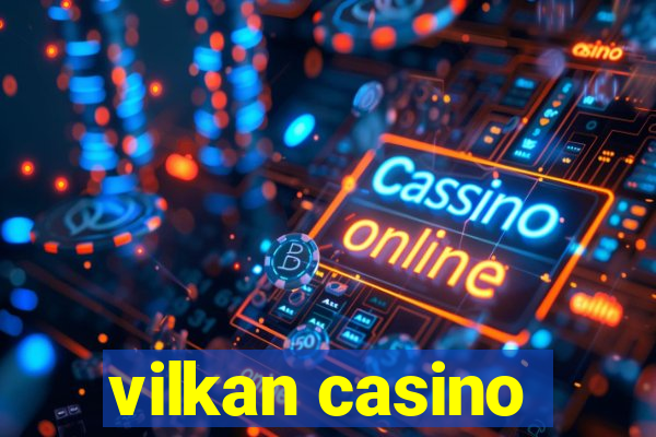 vilkan casino