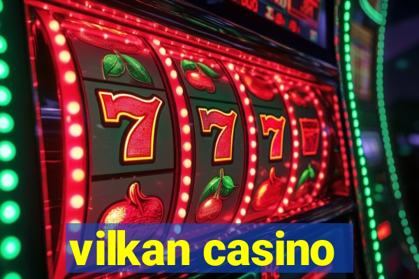 vilkan casino