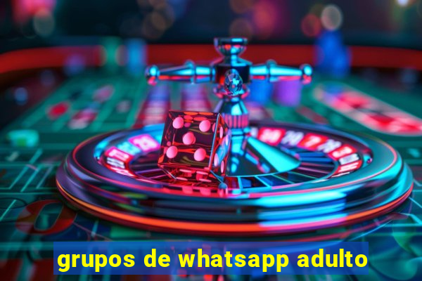 grupos de whatsapp adulto