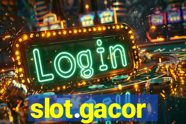 slot.gacor