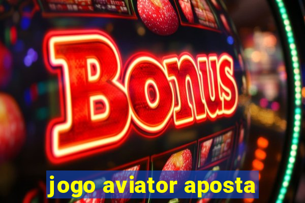 jogo aviator aposta